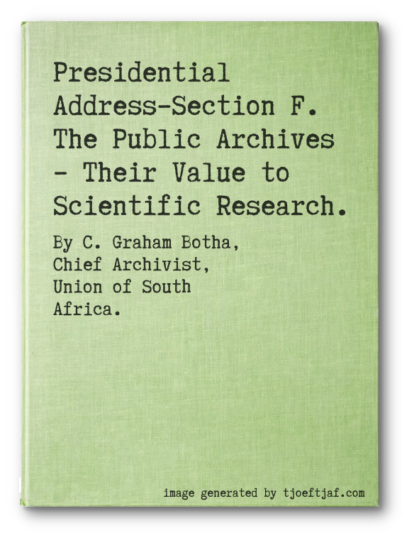 Presidential AddressSection F. The Public Archives  Their Value to Scientific Research.