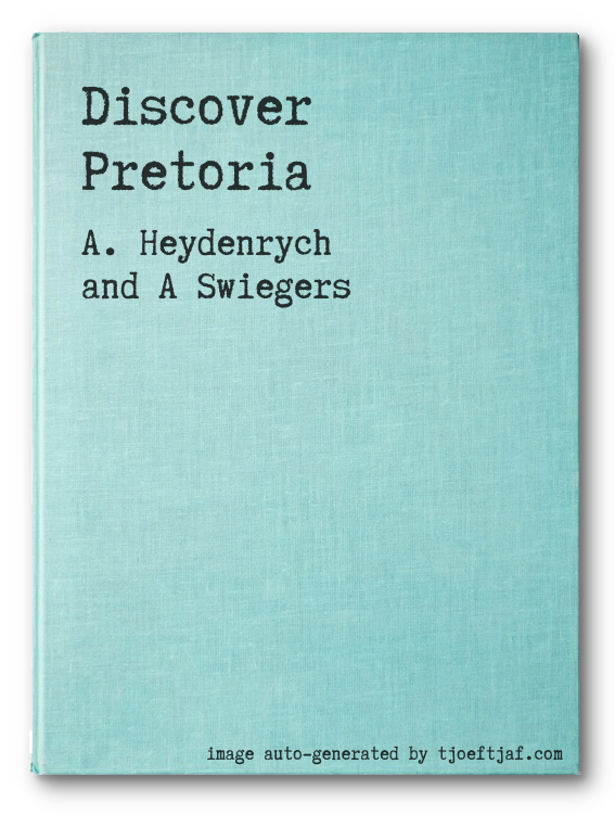 Discover Pretoria