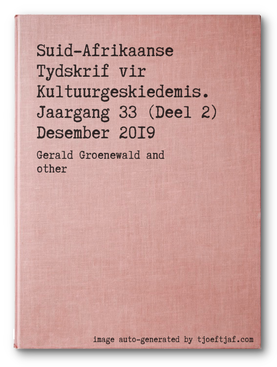 Suid-Afrikaanse Tydskrif vir Kultuurgeskiedemis. Jaargang 33 (Deel 2) Desember 2019