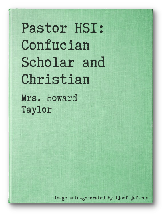 Pastor HSI: Confucian Scholar and Christian