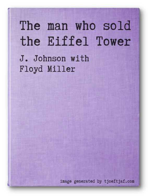 The man who sold the Eiffel Tower