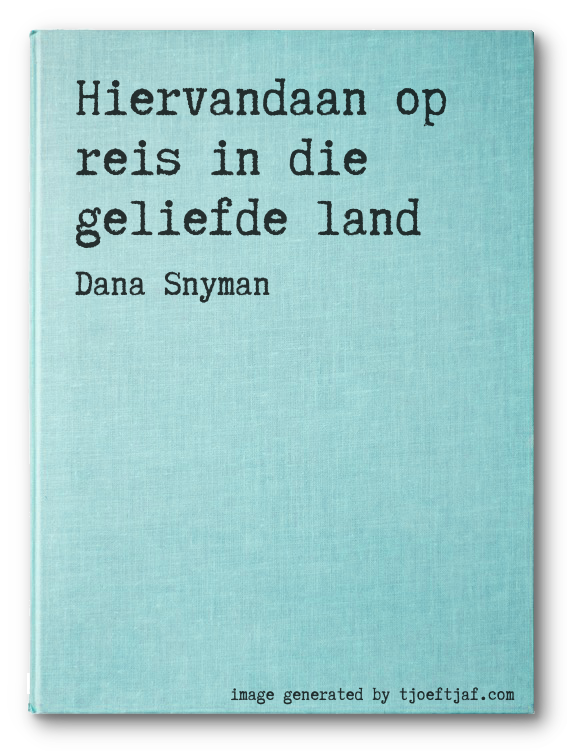 Hiervandaan op reis in die geliefde land