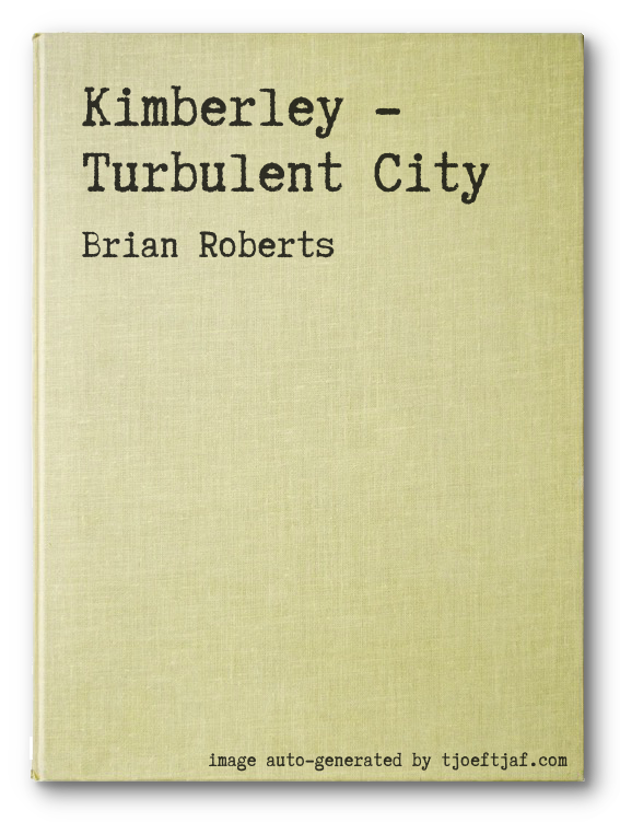 Kimberley - Turbulent City