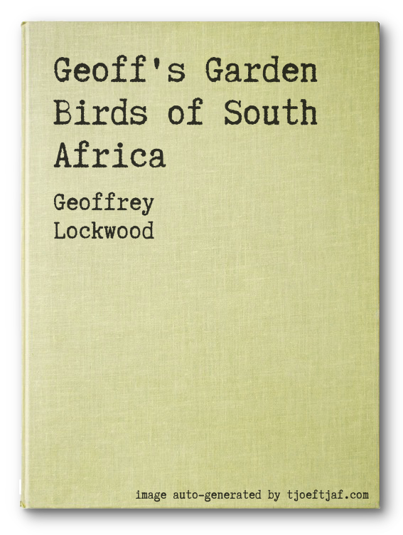 Geoff's Garden Birds of South Africa