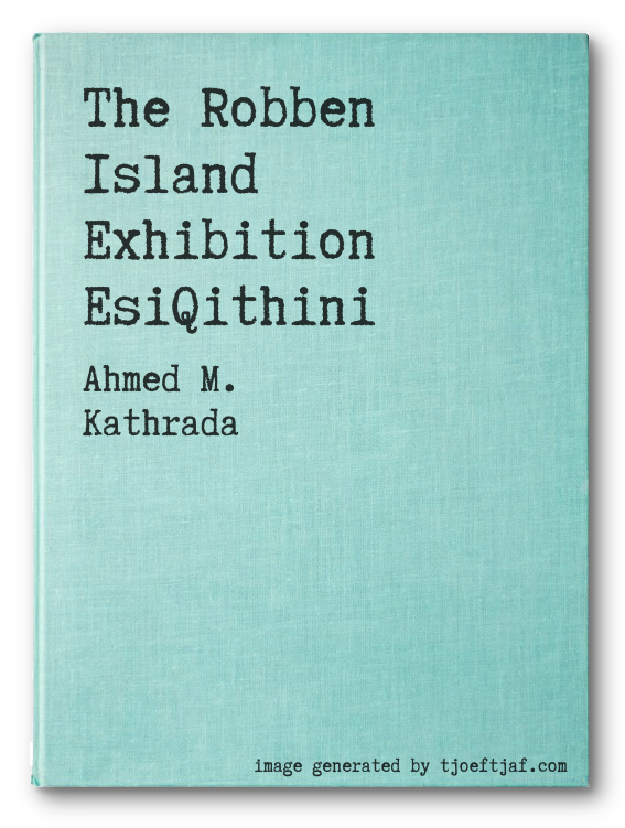 The Robben Island Exhibition EsiQithini