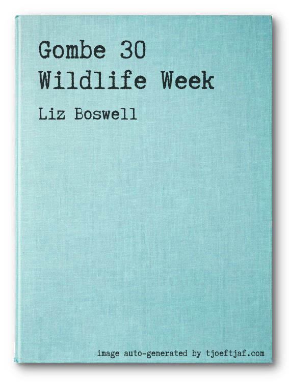 Gombe 30 Wildlife Week