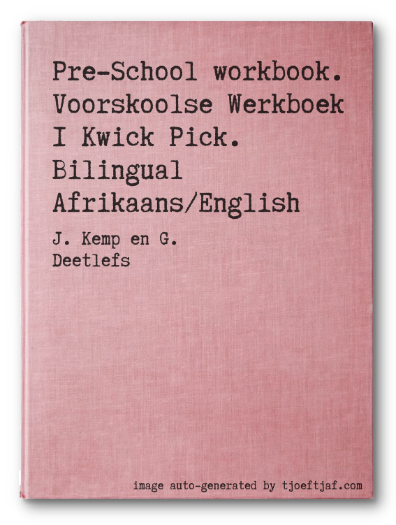 Pre-School workbook. Voorskoolse Werkboek 1 Kwick Pick. Bilingual Afrikaans/English