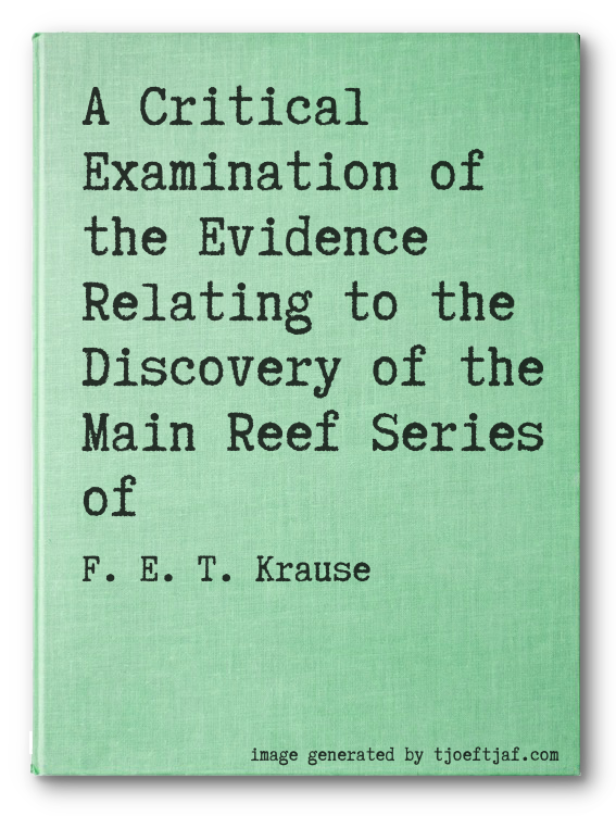 A Critical Examination of the Evidence Relating to the Discovery of the Main Reef Series of