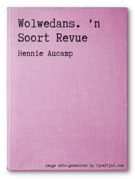 Wolwedans. 'n Soort Revue