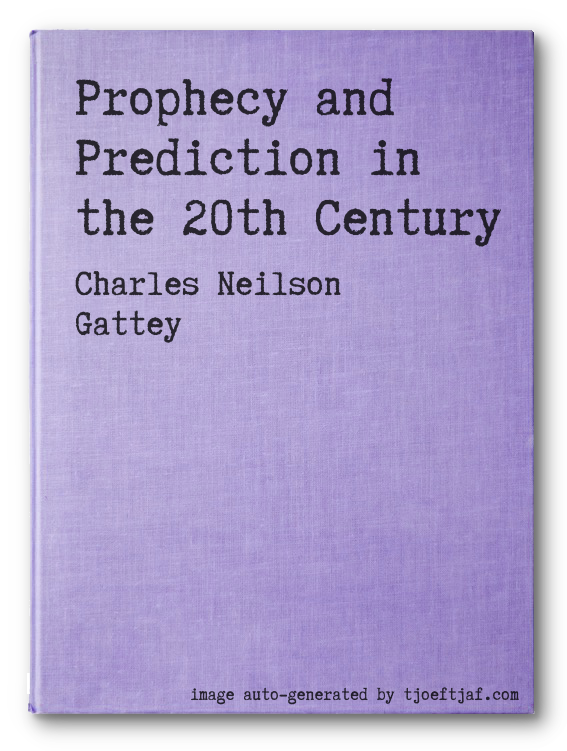 Prophecy and Prediction in the 20th Century