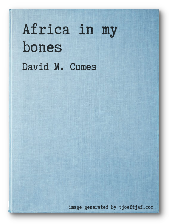 Africa in my bones
