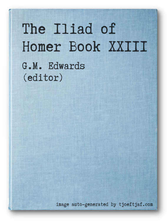 The Iliad of Homer Book XXIII