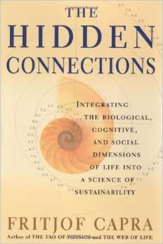The Hidden connections: A Science for Sustainable Living - Fritjof Capra