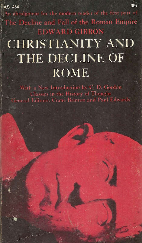 Christianity and the Decline of Rome - Gibbon