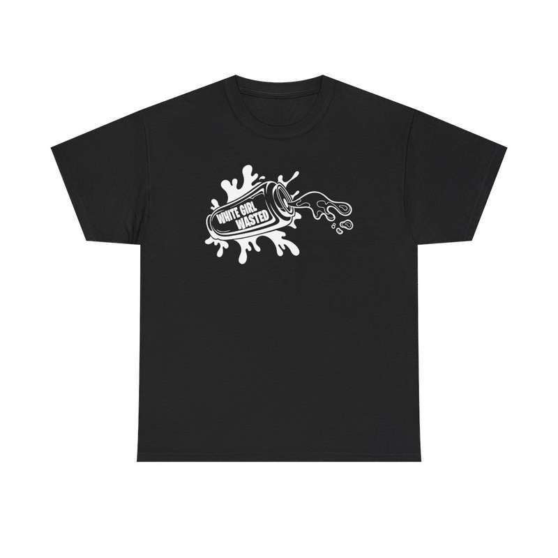 Unisex "White Girl Wasted" T-Shirt