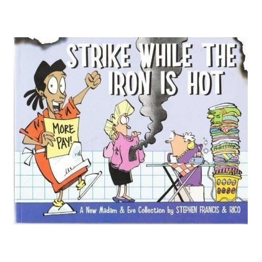 Strike while the Iron is Hot