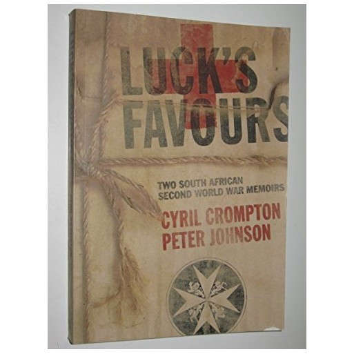 Luck's Favours: Two South African Second World War Memoirs