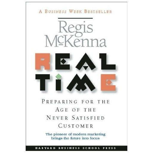 Real Time: Preparing for the Age of the Never Satisfied Customer