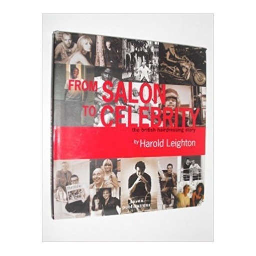 From Salon to Celebrity. The British Hairdressing Story. Lavishly illustrated with photographs. (SIG