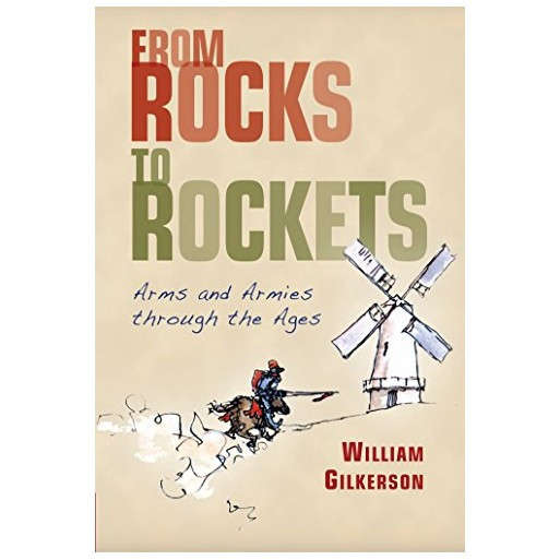 From Rocks to Rockets: Arms and Armies through the Ages