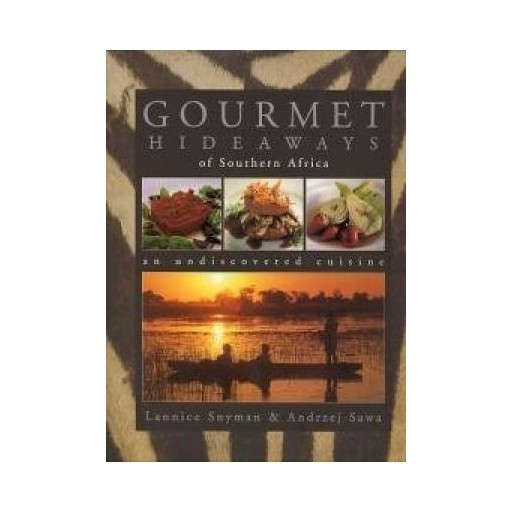 Gourmet Hideaways of Southern Africa