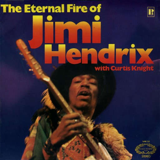 The Eternal Fire of Jimi Hendrix (with Curtis Knight)