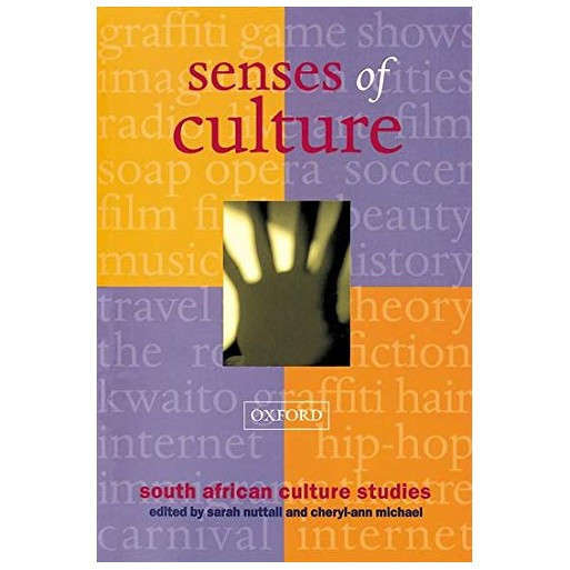 Senses of Culture: South African Culture Studies