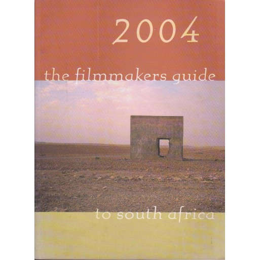 The Filmmakers Guide to South Africa 2004