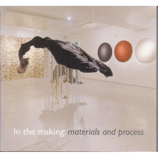 In the making: materials and process