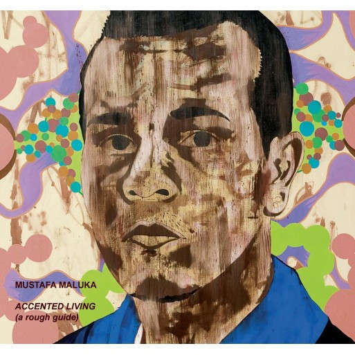 Mustafa Maluka Accented Living (a rough guide)