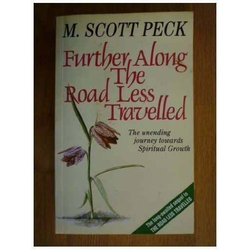 Further Along the Road Less Travelled: The Unending Journey Towards Spiritual Growth