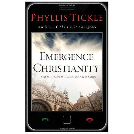 Emergence Christianity: What It Is, Where It Is Going, and Why It Matters