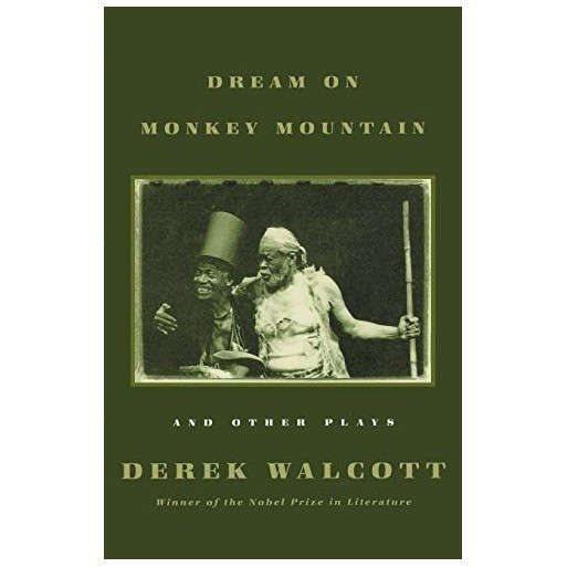 Dream on Monkey Mountain and Other Plays