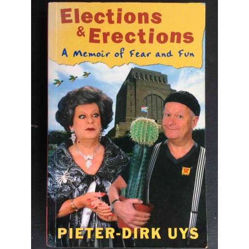 Elections And Erections: A Memoir Of Fear And Fun