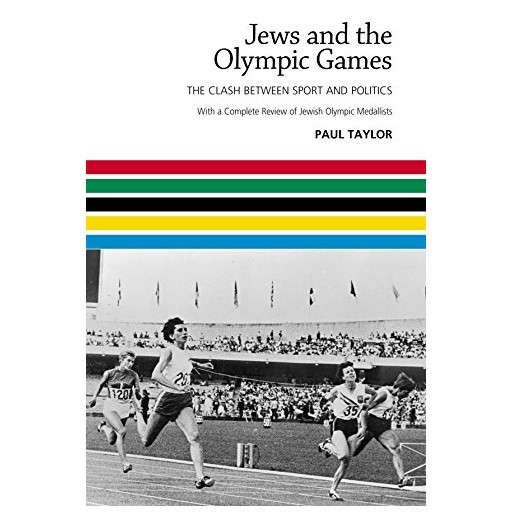 Jews and the Olympic Games: The Clash Between Sport and Politics