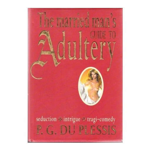 The Married Man's Guide to Adultery