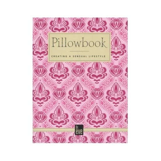 The Pillowbook - Creating A Sensual Lifestyle