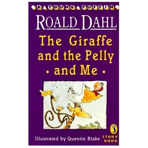 The Giraffe and the Pelly and Me