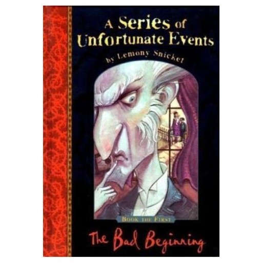 The Bad Beginning - A Series of Unfortunate Events Book 1