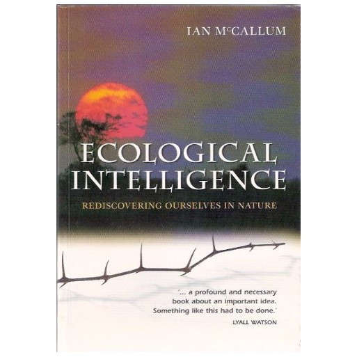 Ecological Intelligence: Rediscovering Ourselves in Nature
