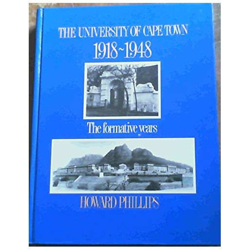 The University of Cape Town 1918-1948 The Formative Years