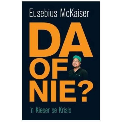 D.A. of nie? 'n Kieser se krisis