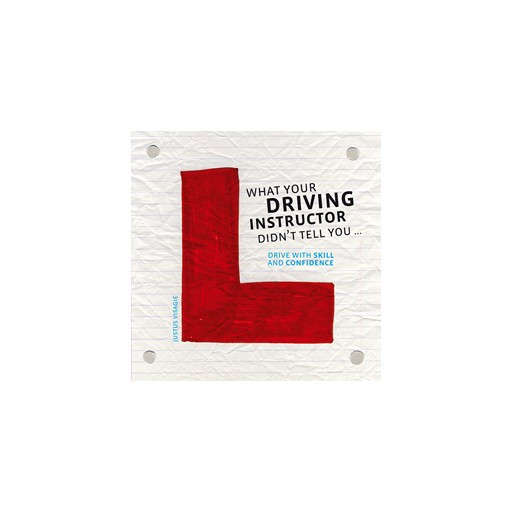 What Your Driving Instructor Didn't Tell You