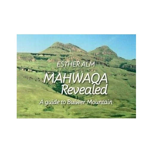 Mahwaqa Revealed - A Guide to Bulwer Mountain