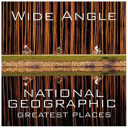 Wide Angle: National Geographic Greatest Places