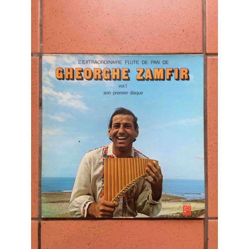 L'Extraordinaire Flute de Pan de Gheorghe Zamfir Vol. 1