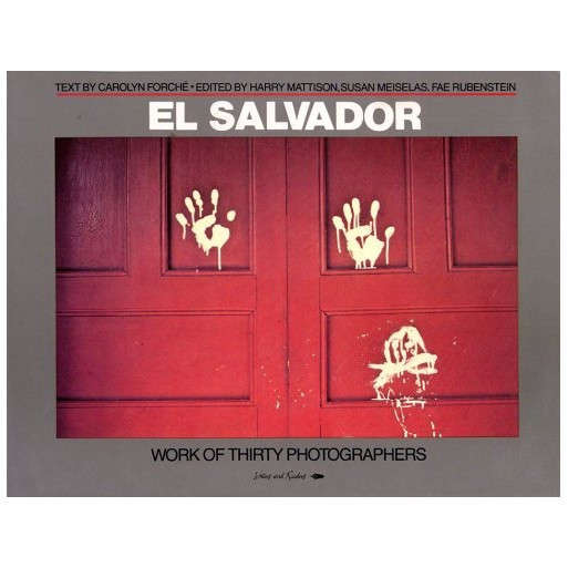 El Salvador: Work of Thirty Photographers