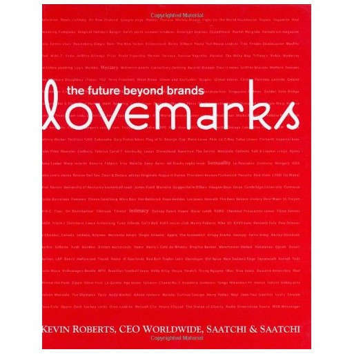 Lovemarks: The Future Beyond Brands