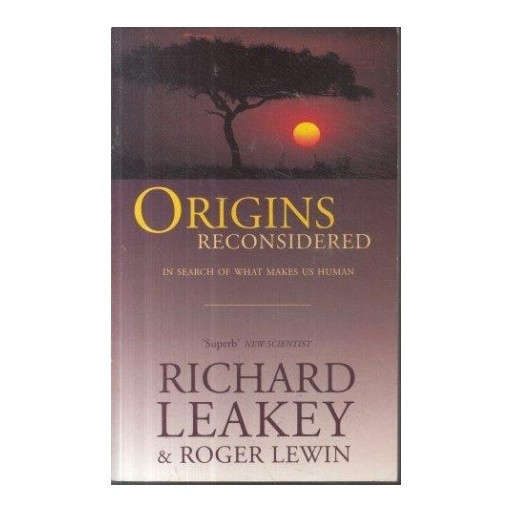 Origins Reconsidered : In Search of What Makes Us Human
