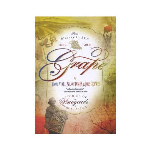 Grape: Stories of the Vineyards in South Africa